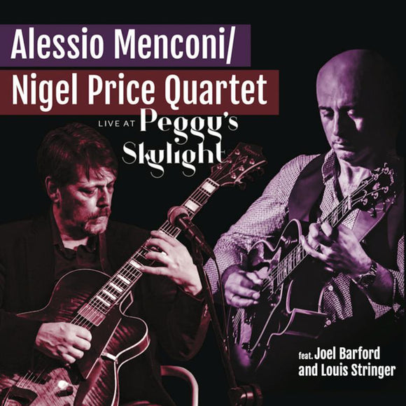 Alessio Menconi/Nigel Price Quartet feat. Joel Barford and Louis Stringer - Live at Peggy's Skylight