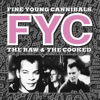 Fine Young Cannibals - The Raw And The Cooked [CD - remastered]