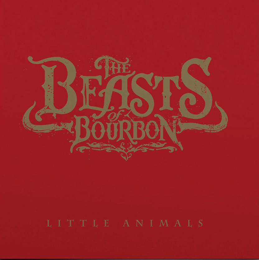 Beasts of Bourbon - Little Animals [Red Vinyl]