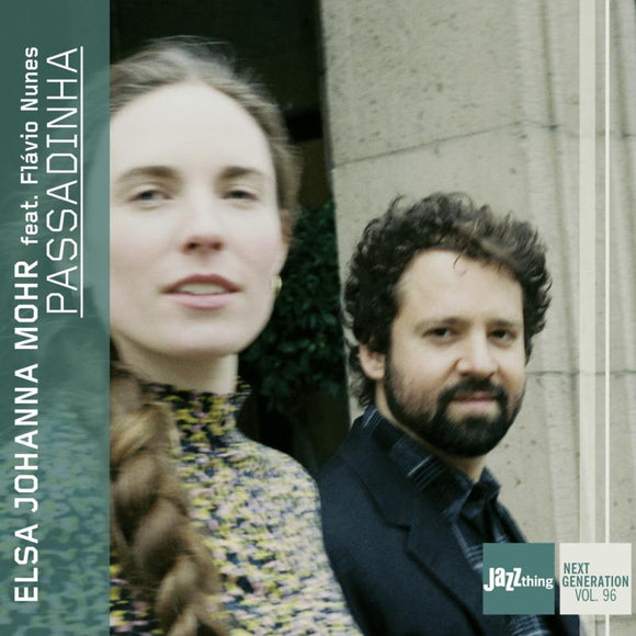 Elsa Johanna Mohr & Flavio Nunes - Passadinha - Jazz Thing Next Generation, Vol. 96 [CD]