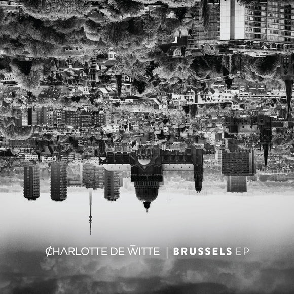 CHARLOTTE DE WITTE - BRUSSELS EP