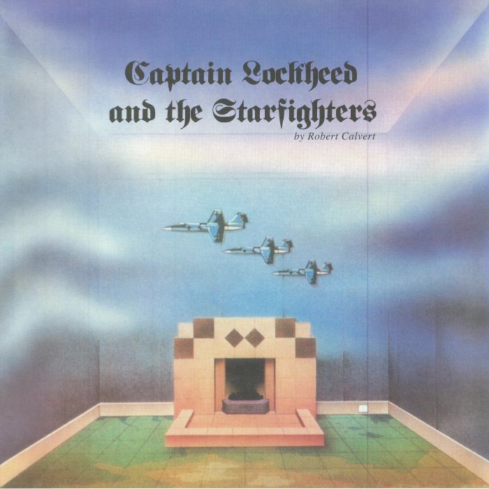 Robert Calvert - Captain Lockheed & The Starfighters (1LP)