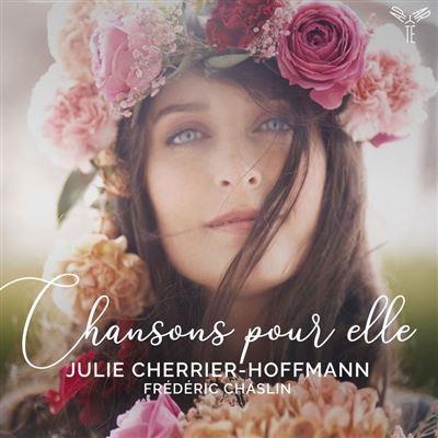 Julie Cherrier-Hoffmann, FrÉdÉric Chaslin - Chansons pour elle