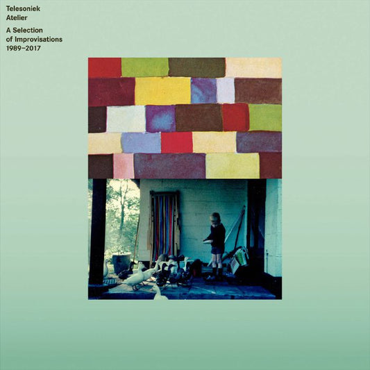 TELESONIEK ATELIER - A SELECTION OF IMPROVISATIONS (1989 - 2017)