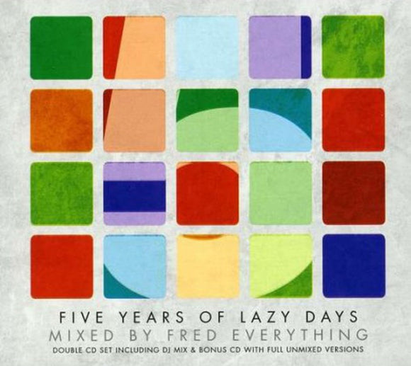 FIVE YEARS OF LAZY DAYS - MIXED BY FRED EVERYTHING