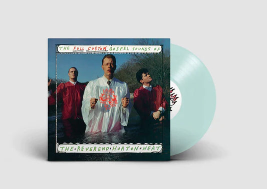 Reverend Horton Heat - The Full Custom Gospel Sounds Of . . . [Coke Bottle Vinyl]