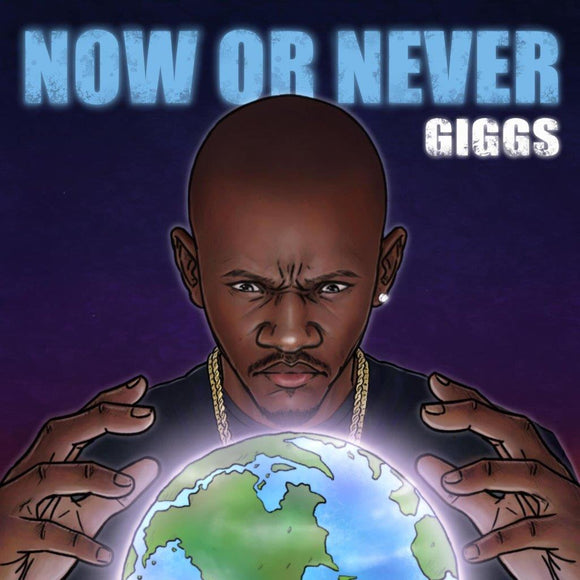 Giggs - 'NOW OR NEVER' THE NEW MIXTAPE