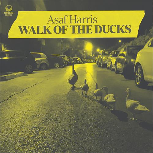 Asaf Harris - Walk of The Ducks