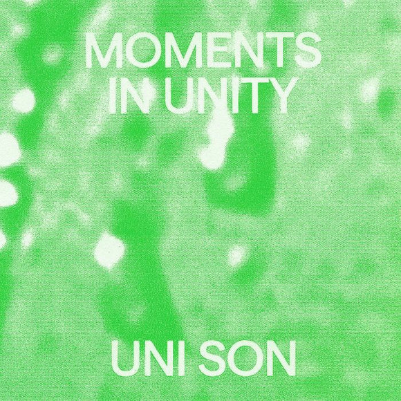 UNI SON - MOMENTS IN UNITY