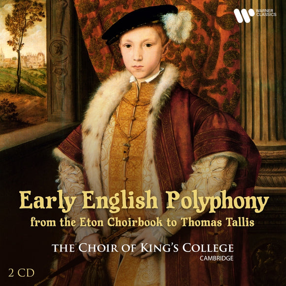 The Choir of King’s College, Cambridge - Early English Polyphony: From the Eton choirbook to Thomas Tallis