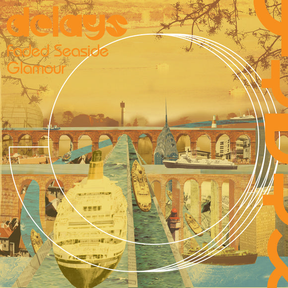 Delays - Faded Seaside Glamour [Deluxe packaging / Orange vinyl inc. Print]