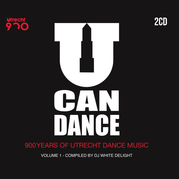 Various Artists - U Can Dance - 900 Years of Utrecht Dance Music, Vol. 1