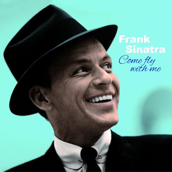 Frank Sinatra - Come Fly With Me [Blue Vinyl]