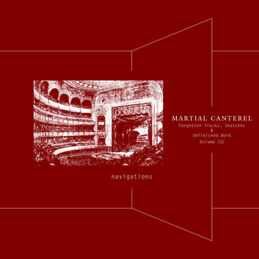MARTIAL CANTEREL - NAVIGATIONS VOLUME III