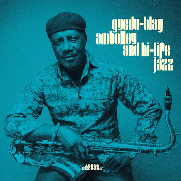 Gyedu-Blay Ambolley - Gyedu-Blay Ambolley & High Life Jazz [2LP]