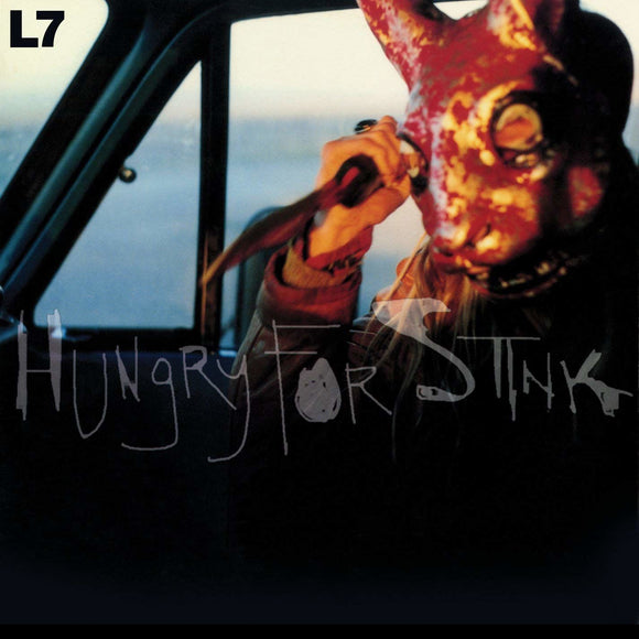 L7 - Hungry for Stink (Bloodshot Vinyl Edition)