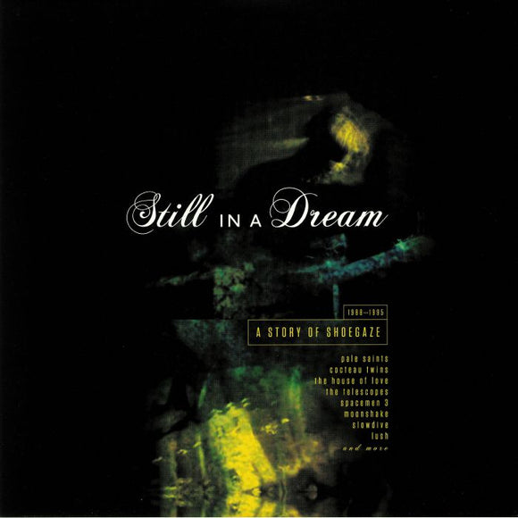 VARIOUS - Still In A Dream: The Stroy Of Shoegaze 1988-1995