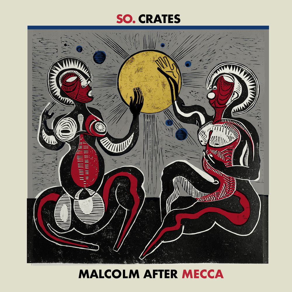 SO.Crates – Malcolm After Mecca