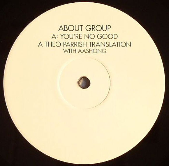About Group - You're No Good (Theo Parrish Mix)