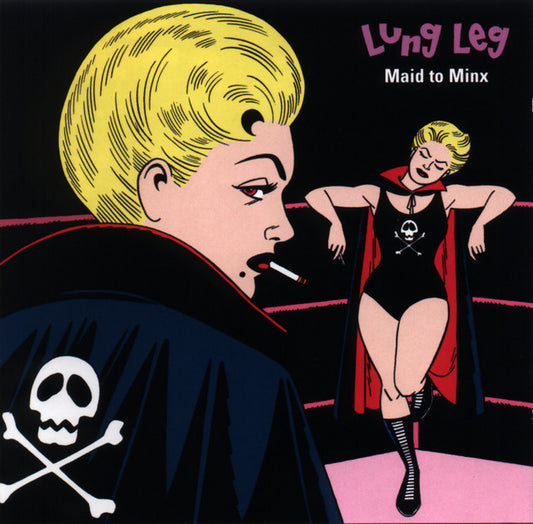 Lung Leg - Maid To Minx [Pink Vinyl]