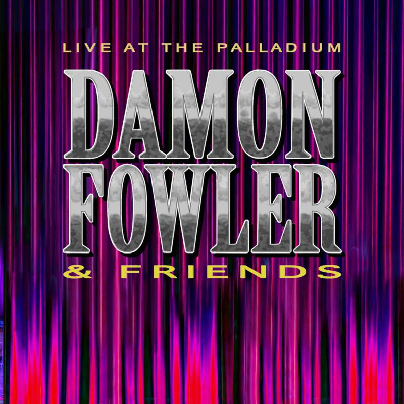 Damon Fowler & Friends - Live At The Palladium [CD]