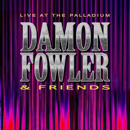 Damon Fowler & Friends - Live At The Palladium [CD]