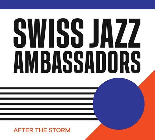 Swiss Jazz Ambassadors - After The Storm