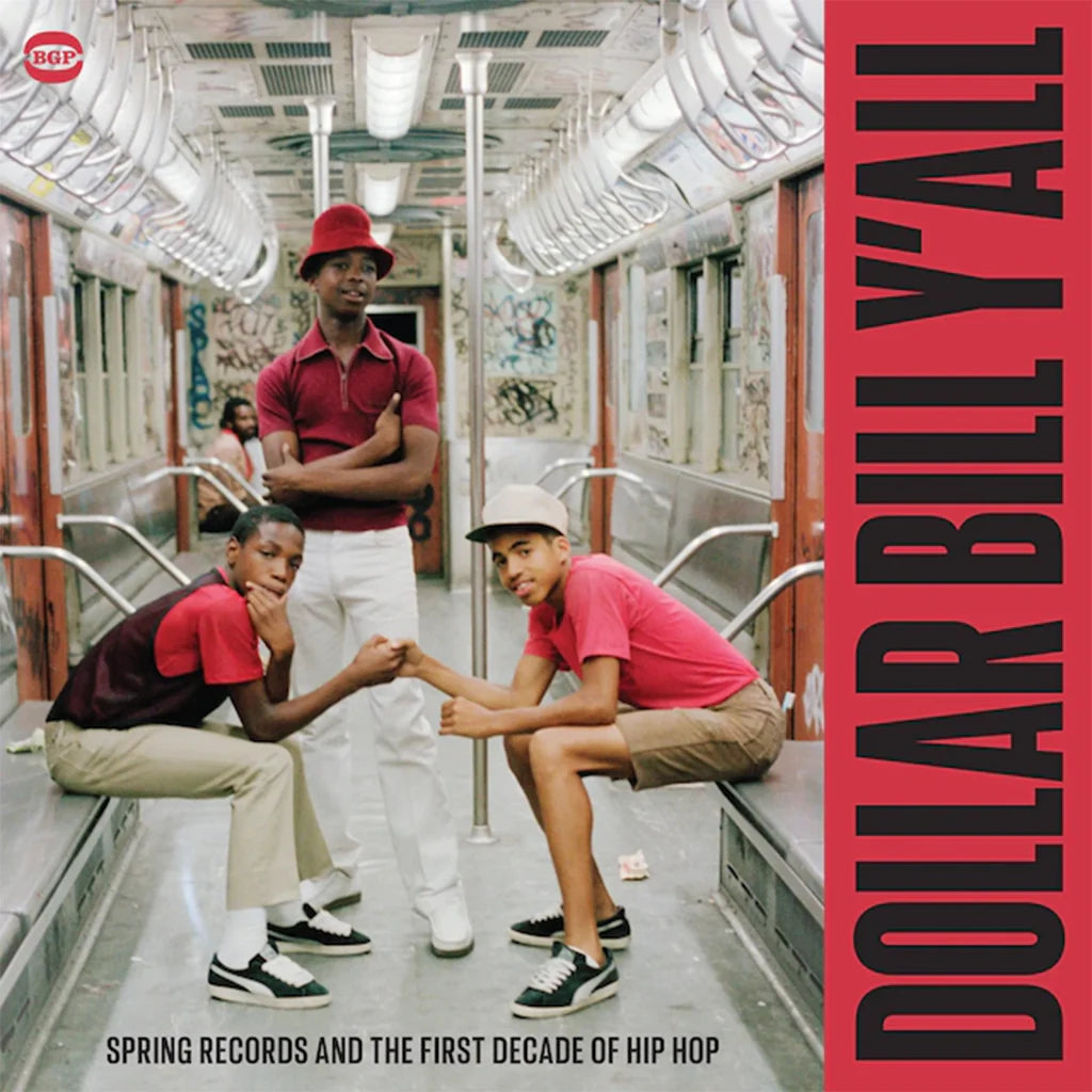 VARIOUS ARTISTS - DOLLAR BILL Y'ALL ~ SPRING RECORDS AND THE FIRST DECADE OF HIP HOP [CD]