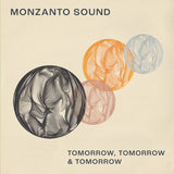 Monzanto Sound - Tomorrow, Tomorrow and Tomorrow