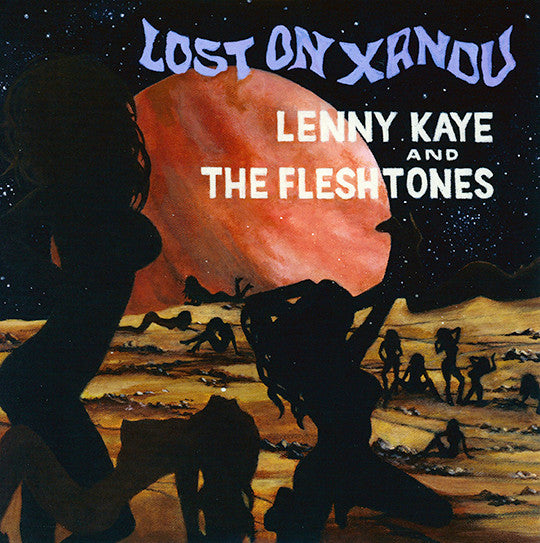 LENNY KAYE & THE FLESHTONES - LOST ON XANDU (BLACK FRIDAY)