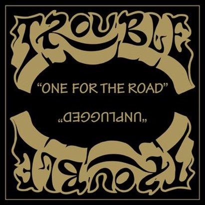 Trouble - One For The Road / Unplugged [2CD]