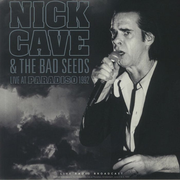 NICK CAVE & THE BAD SEEDS - Live At Paradiso 1992