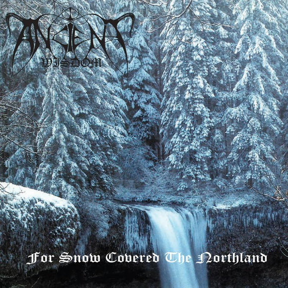 Ancient Wisdom - For Snow Covered The Northland [LP]