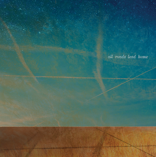 Talbot, Molina, Lofgren & Young - All Roads Lead Home [140g 12" Black vinyl]