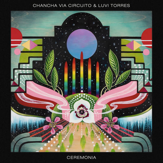 Chancha Via Circuto & Luvi Torres - Ceremonia