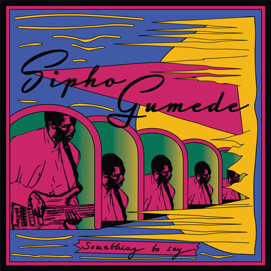 Sipho Gumede - Something to Say