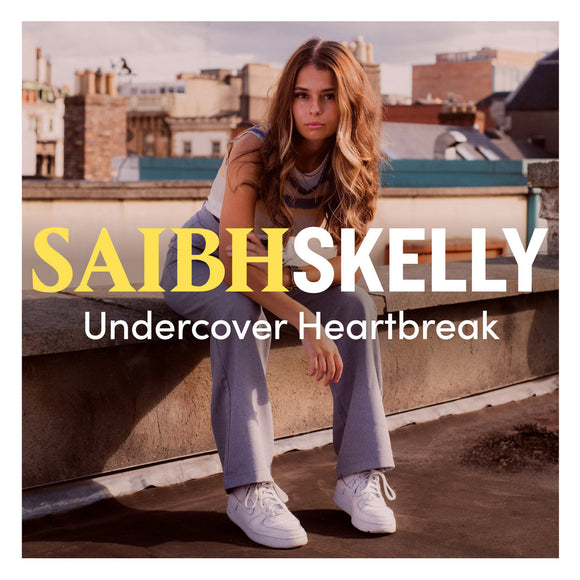 Saibh Skelly - Undercover Heartbreak