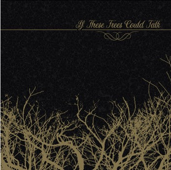 If These Trees Could Talk - If These Trees Could Talk (EP) [Milky White vinyl]