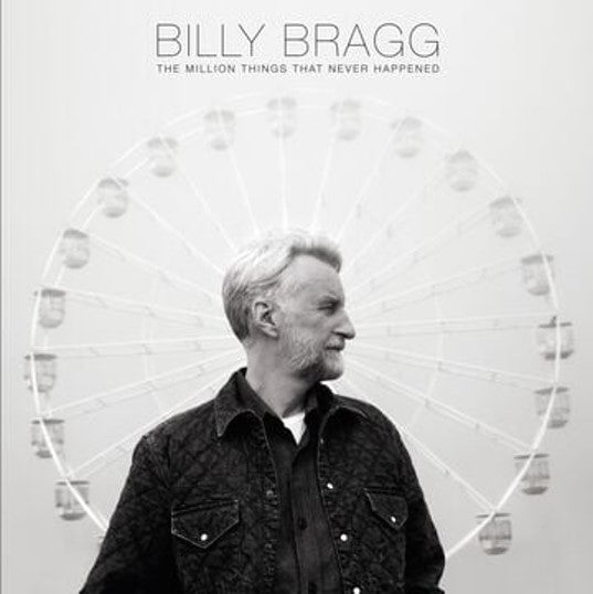 Billy Bragg - The Million Things That Never Happened [CD]