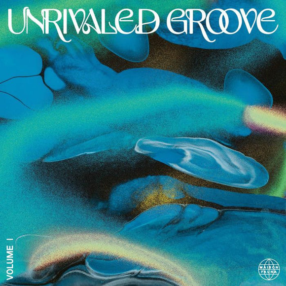 Various - Unrivaled Groove Vol. 1 (Ltd Edition)