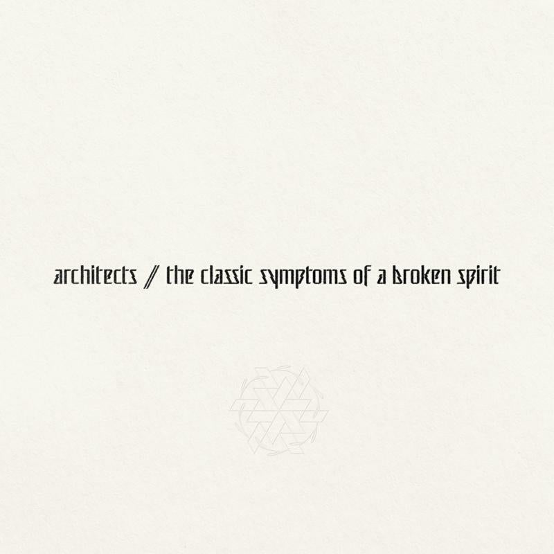ARCHITECTS - CLASSIC SYMPTOMS OF A BROKEN SPIRIT