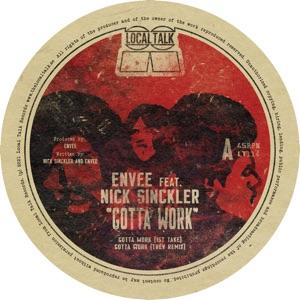 ENVEE Feat. NICK SINCKLER - GOTTA WORK