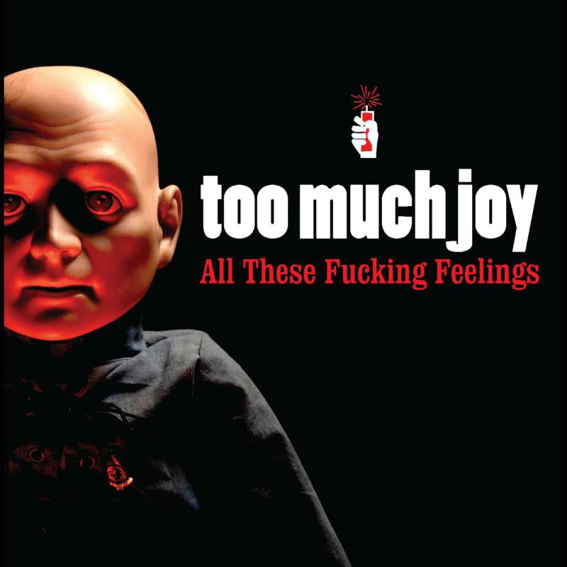 Too Much Joy - All These Fucking Feelings [Clear Red Splatter Vinyl]
