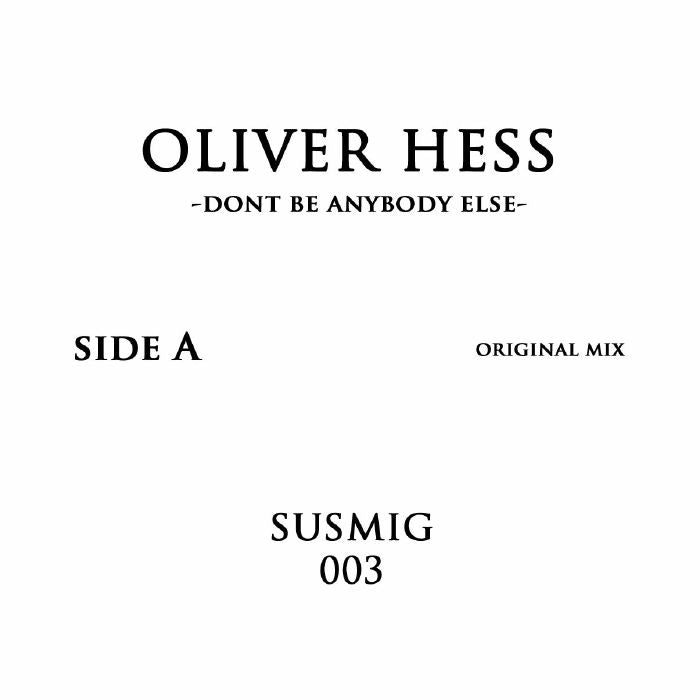 Oliver HESS - Dont Be Anybody Else (Orlando Voorn mix)