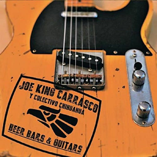 Joe King Carrasco y Colectivo Chihuahau - Beers Bars & Guitars