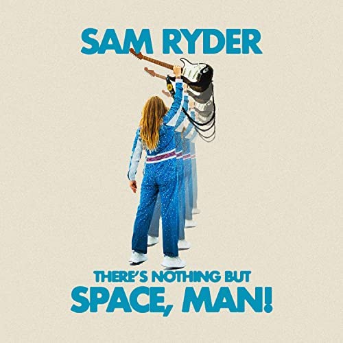 Sam Ryder - There’s Nothing But Space, Man! [CD softpak]
