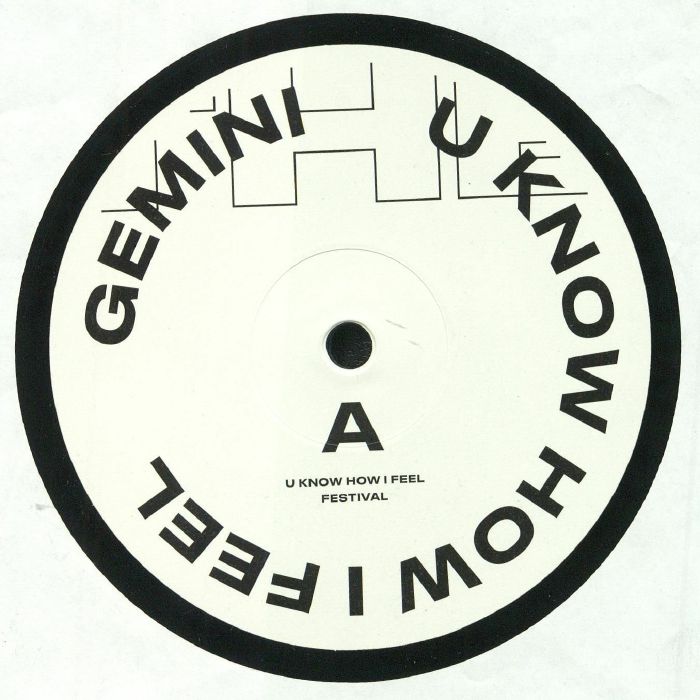 GEMINI - U KNOW HOW I FEEL