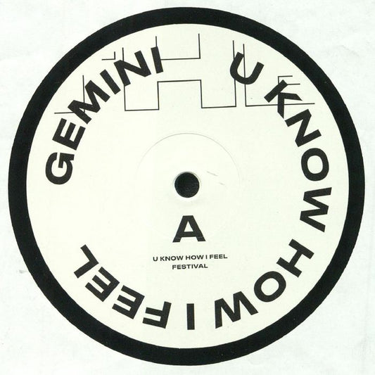 GEMINI - U KNOW HOW I FEEL