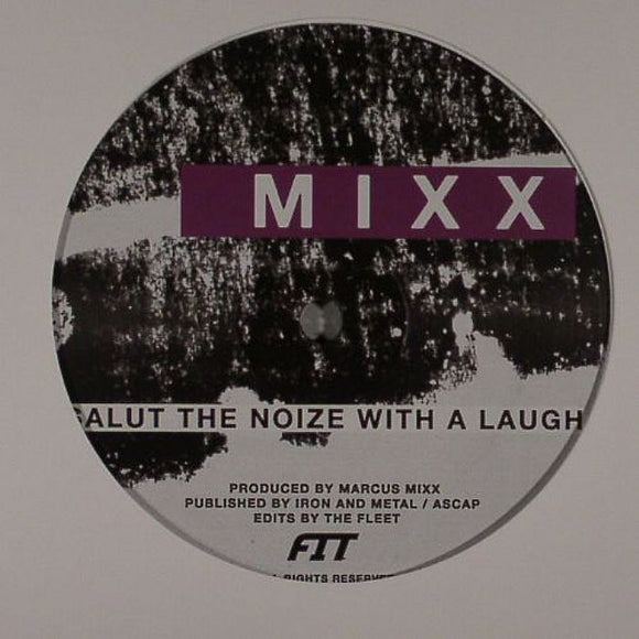 Marcus Mixx / Fit ‎– Salut The Noize With A Laugh / Kali