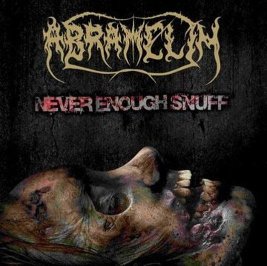 Abramelin - Never Enough Snuff